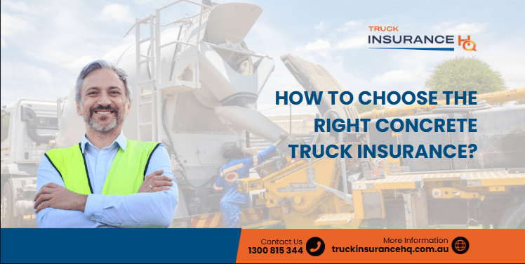 Choose the Right Concrete Truck Insurance
